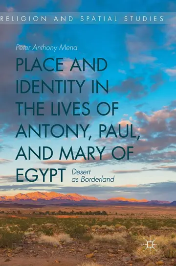 Cover of Place and Identity in the Lives of Antony, Paul, and Mary of Egypt