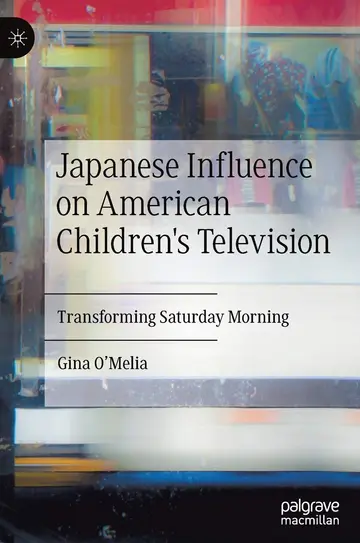 Cover of Japanese Influence on American Children's Television