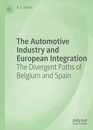 Cover of The Automotive Industry and European Integration