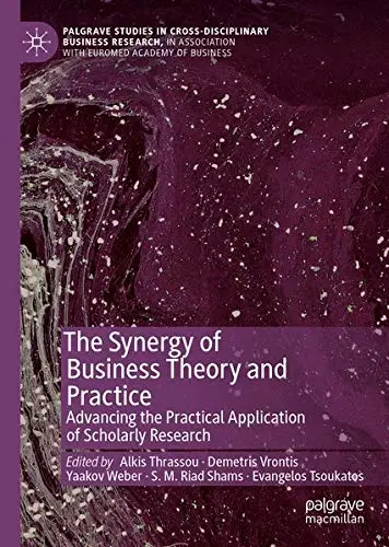 Cover of The Synergy of Business Theory and Practice