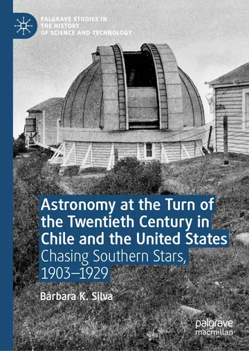 Cover of Astronomy at the Turn of the Twentieth Century in Chile and the United States