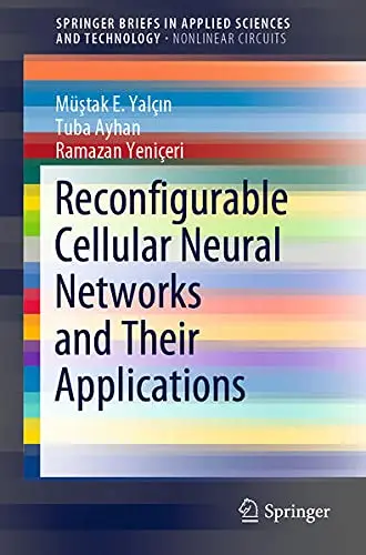 Cover of Reconfigurable Cellular Neural Networks and Their Applications