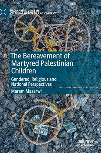 Cover of The Bereavement of Martyred Palestinian Children