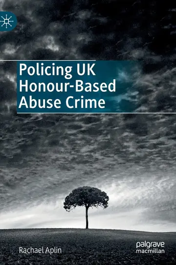 Cover of Policing UK Honour-Based Abuse Crime