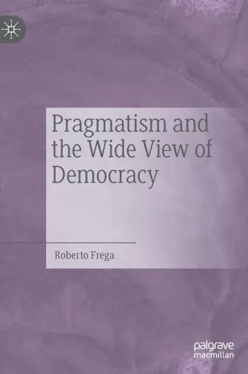 Cover of Pragmatism and the Wide View of Democracy