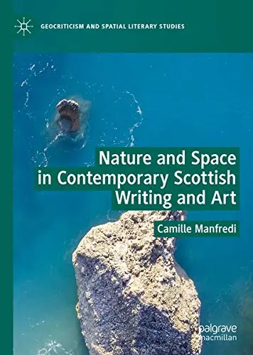 Cover of Nature and Space in Contemporary Scottish Writing and Art