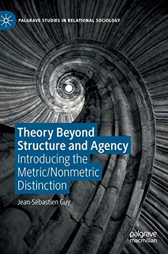 Cover of Theory Beyond Structure and Agency