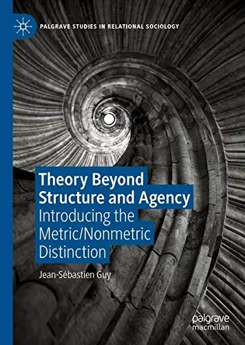 Cover of Theory Beyond Structure and Agency