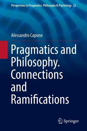 Cover of Pragmatics and Philosophy. Connections and Ramifications