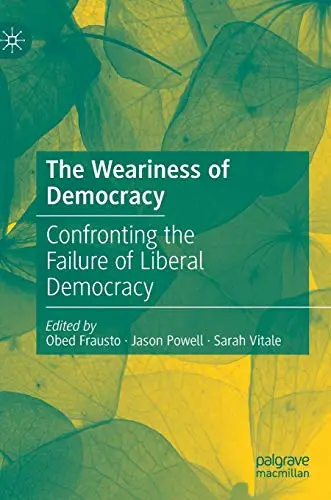 Cover of The Weariness of Democracy