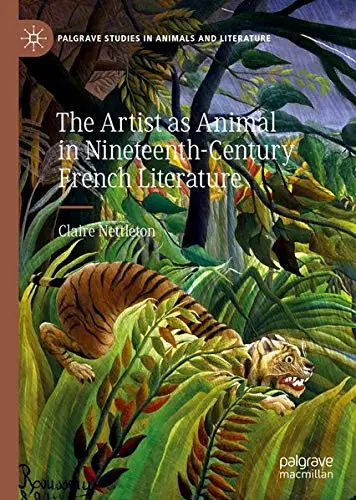 Cover of The Artist as Animal in Nineteenth-Century French Literature