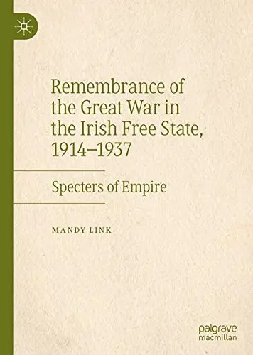Cover of Remembrance of the Great War in the Irish Free State, 1914–1937