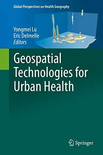 Cover of Geospatial Technologies for Urban Health