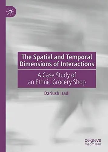 Cover of The Spatial and Temporal Dimensions of Interactions
