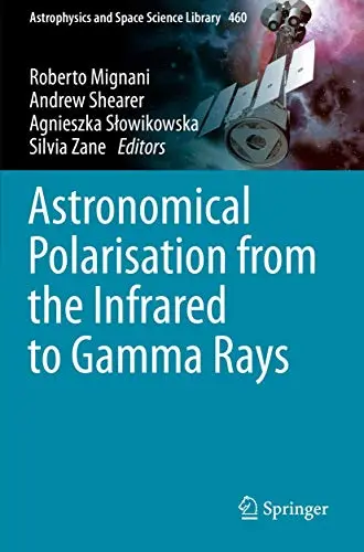 Cover of Astronomical Polarisation from the Infrared to Gamma Rays