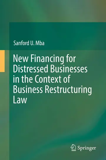 Cover of New Financing for Distressed Businesses in the Context of Business Restructuring Law