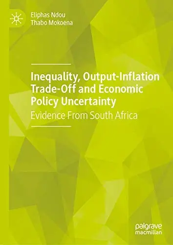 Cover of Inequality, Output-Inflation Trade-Off and Economic Policy Uncertainty