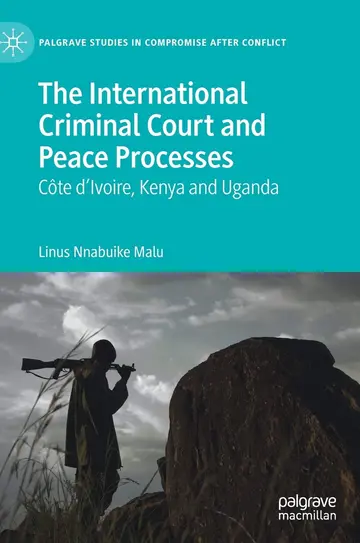 Cover of The International Criminal Court and Peace Processes