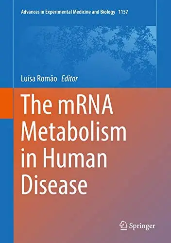 Cover of The mRNA Metabolism in Human Disease