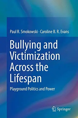 Cover of Bullying and Victimization Across the Lifespan