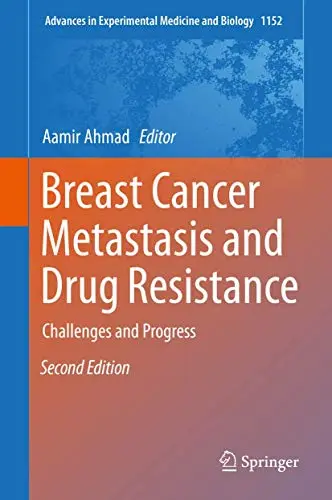 Cover of Breast Cancer Metastasis and Drug Resistance