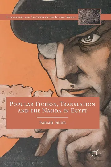 Cover of Popular Fiction, Translation and the Nahda in Egypt