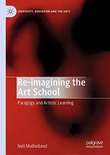 Cover of Re-imagining the Art School