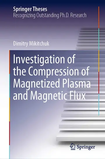 Cover of Investigation of the Compression of Magnetized Plasma and Magnetic Flux