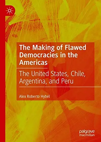 Cover of The Making of Flawed Democracies in the Americas