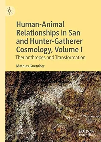 Cover of Human-Animal Relationships in San and Hunter-Gatherer Cosmology, Volume I