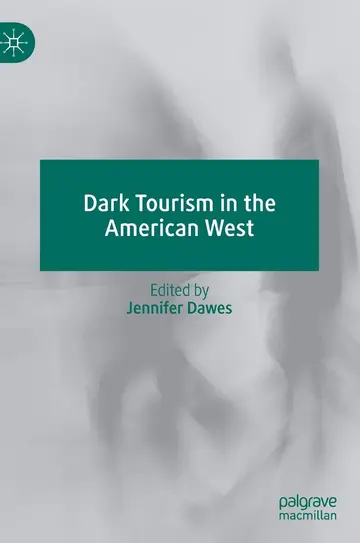 Cover of Dark Tourism in the American West