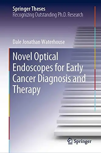 Cover of Novel Optical Endoscopes for Early Cancer Diagnosis and Therapy