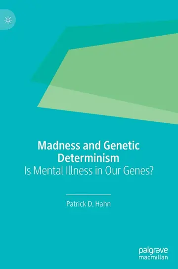 Cover of Madness and Genetic Determinism