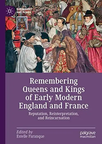 Cover of Remembering Queens and Kings of Early Modern England and France