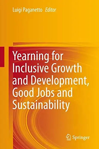 Cover of Yearning for Inclusive Growth and Development, Good Jobs and Sustainability