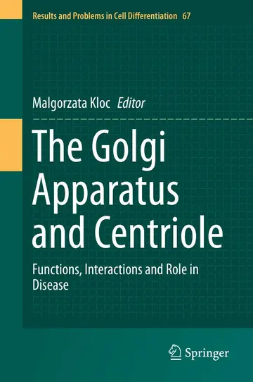 Cover of The Golgi Apparatus and Centriole