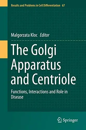 Cover of The Golgi Apparatus and Centriole