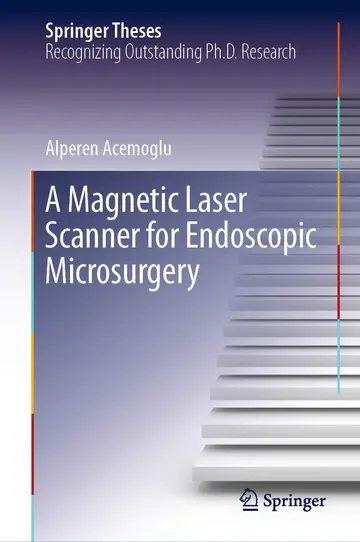 Cover of A Magnetic Laser Scanner for Endoscopic Microsurgery