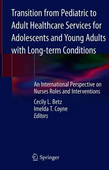 Cover of Transition from Pediatric to Adult Healthcare Services for Adolescents and Young Adults with Long-term Conditions