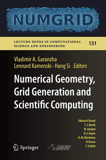 Cover of Numerical Geometry, Grid Generation and Scientific Computing: Proceedings of the 9th International Conference, NUMGRID 2018 / Voronoi 150, Celebrating ... in Computational Science and Engineering)