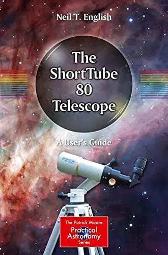 Cover of The ShortTube 80 Telescope