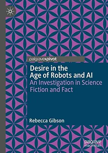 Cover of Desire in the Age of Robots and AI
