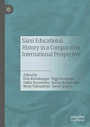 Cover of Sámi Educational History in a Comparative International Perspective