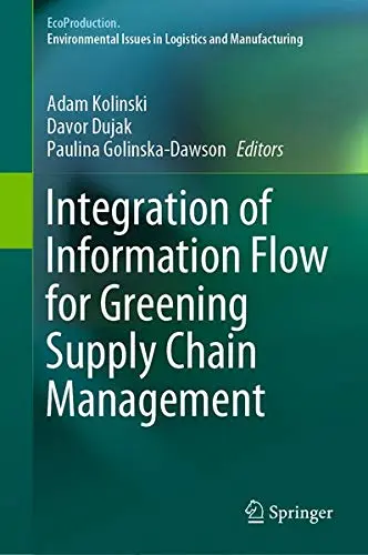 Cover of Integration of Information Flow for Greening Supply Chain Management
