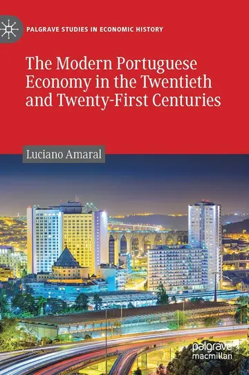 Cover of The Modern Portuguese Economy in the Twentieth and Twenty-First Centuries
