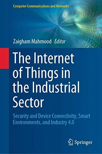 Cover of The Internet of Things in the Industrial Sector