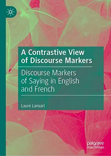 Cover of A Contrastive View of Discourse Markers