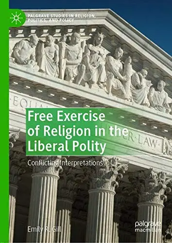 Cover of Free Exercise of Religion in the Liberal Polity