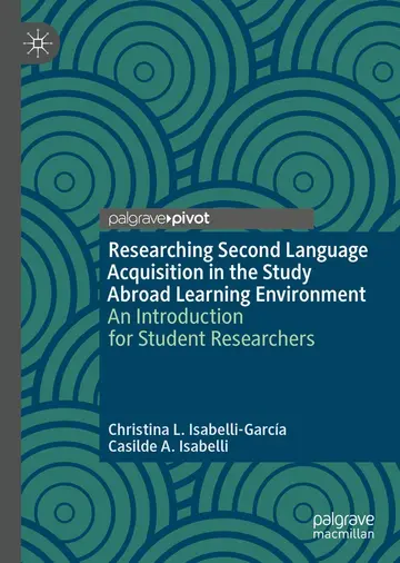 Cover of Researching Second Language Acquisition in the Study Abroad Learning Environment