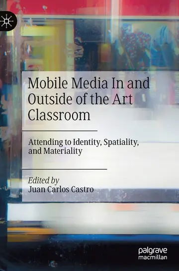 Cover of Mobile Media in and Outside of the Art Classroom